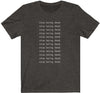 Stop Being Dead Repeating T-Shirt