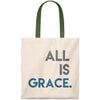 ALL IS GRACE Tote