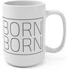 Born 2x 15oz Mug