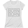 Born 2x Women's T-Shirt White Fleck Triblend XL