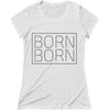 Born 2x Women's T-Shirt White Fleck Triblend M