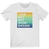Your Best isn't Good Enough T-Shirt White M