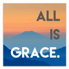 All Is Grace Sticker