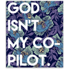 God Isn't My Co-Pilot Sticker