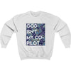 God Isn't My Co-Pilot Crewneck Sweatshirt