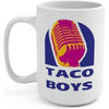 Taco Boys V. 3 15oz Mug