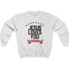 Honest Youth Pastor Jesus Loves You Crewneck Sweatshirt