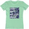 GOD ISN'T MY CO-PILOT Women's Tee