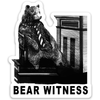 Bear Witness Sticker