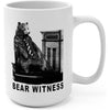 Bear Witness 15oz Mug