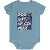 God Isn't My Co-Pilot Infant Onesie