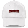 Stop Being Dead Dad Hat