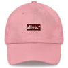 Alive.* Dad Hat