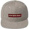 Stop Being Dead Snapback Hat