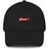 Alive.* Dad Hat